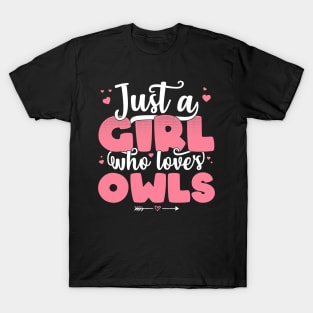 Just A Girl Who Loves Owls - Cute Owl lover gift print T-Shirt